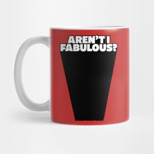 Aren't i fabulous? Mug